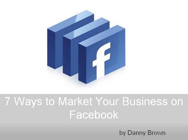 Free Market Your Business with Facebook ebook from Danny Brown