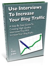 Tim Jahn Increase Your Blog Traffic with Interviews ebook