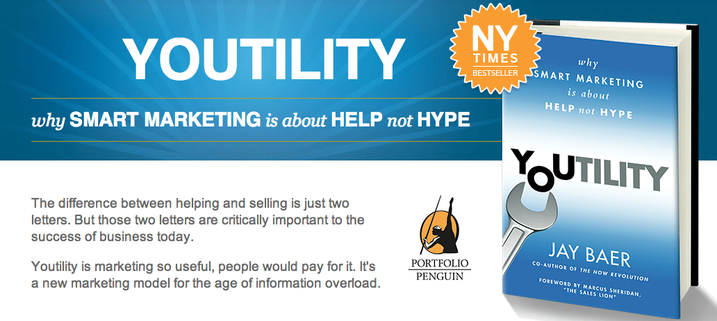 Youtility Why Smart Marketing Is About Help Not Hype