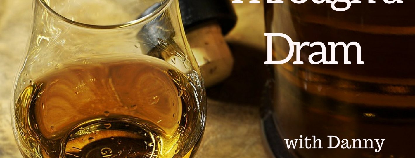 Life Through a Dram podcast with Danny Brown